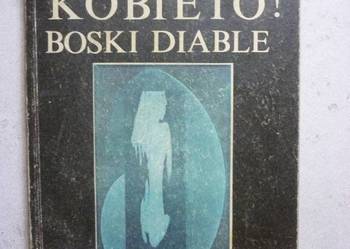 KOBIETO! BOSKI DIABLE - MICKIEWICZ SŁOWACKI