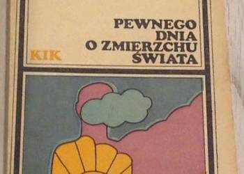 PEWNEGO DNIA O ZMIERZCHU ŚWIATA - SOROYAN WILLIAM