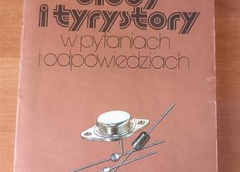 "Diody i tyrystory w pytaniach i odpowiedziach" S. Januszewski, H. Świątek