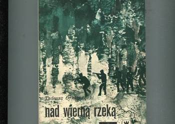 Nad wierną rzeką - Tadeusz Orkan - Łęcki