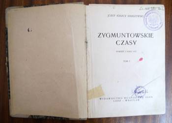 Józef Ignacy Kraszewski - Zygmuntowskie czasy t. I - 1946