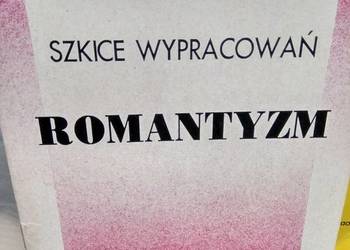 Romantyzm szkice wypracowań polski antykwariat szkolny
