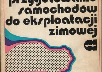 Przygotowanie samochodów do eksploatacji zimowej