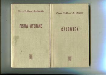 Pisma wybrane , Człowiek  - Pierre Teilhard de  Chardin