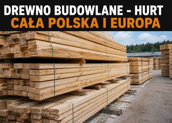 Deska szalunkowa i inne deski na budowę - hurt cała Polska i nie tylko