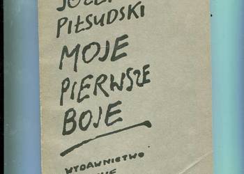 Moje pierwsze boje - Józef Piłsudski