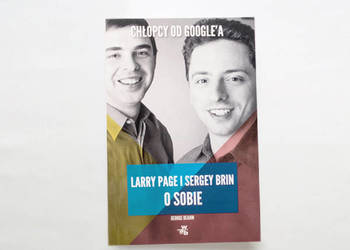 ksiazka Chłopcy od Google'a Larry Page i Sergey Brin o sobie