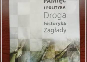 Pamięć i polityka - Droga historyka zagłady - R.Hilberg/ zagłada/ wojna