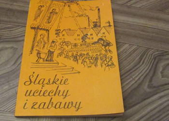 ŚLĄSKIE UCIECHY I ZABAWY