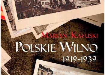 POLSKIE WILNO 1919 - 1939