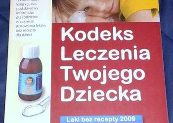 Kodeks leczenia twojego dziecka. Leki bez recepty