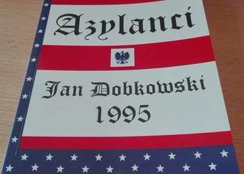 Azylanci / Jan Dobkowski Azylanci / Jan Dobkowski