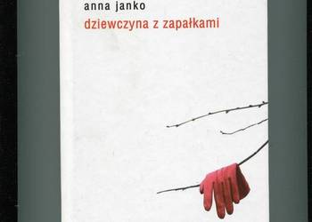 Dziewczyna z zapałkami - Anna Janko
