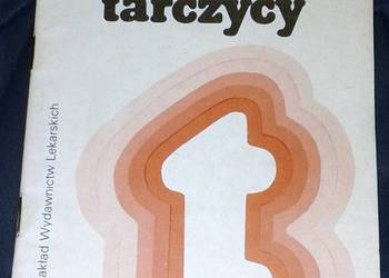 O chorobach tarczycy - Wojciech Żukowski, Franciszek Bielicki