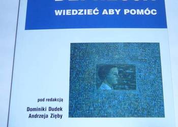 Depresja Wiedzieć aby pomóc- Dominika Dudek
