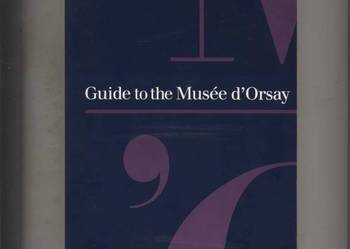 Guide to the Musee d'Orsay Guide to the Musee d'Orsay