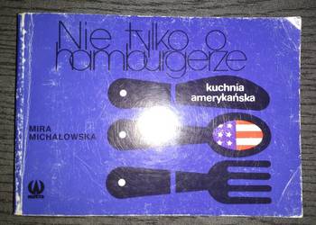 Nie tylko o hamburgerze - Kuchnia amerykańska