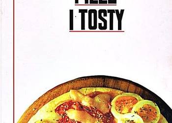 PIZZE I TOSTY - Vademecum smakosza Martin Greil