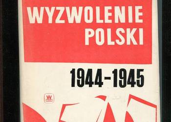 Wyzwolenie Polski 1944 -1945 - Bolesław Dolata