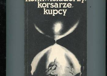 Konkwistadorzy korsarze kupcy  - Słuczański