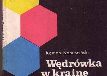 (1906) WĘDRÓWKA W KRAINĘ CHEMII ROMAN KAPUŚCIŃSKI