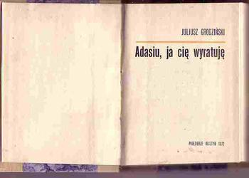 (3210) ADASIU, JA CIĘ URATUJĘ – JULIUSZ GRODZIEŃSKI