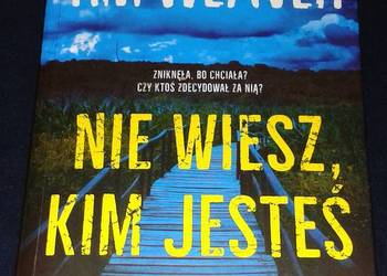 Nie wiesz, kim jesteś - Tim Weaver