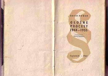 (4716) GŁOŚNE PROCESY 1944 – 1955 – DAVID ROWAN