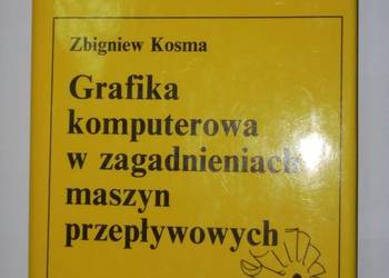 GRAFIKA KOMPUTEROWA W ZAGADNIENIACH MASZYN PRZEPŁYWOWYCH