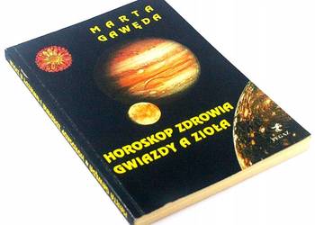 Horoskop zdrowia gwiazdy a zioła - Gawęda Marta