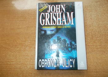 John Grisham - Obrońca ulicy