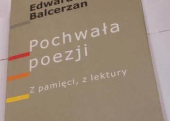 Pochwała Poezji - Balcerzan Edward