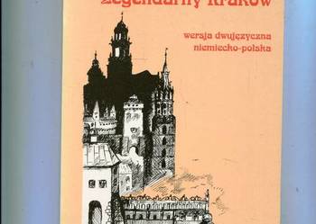 Das legendare Krakau Legendarny Kraków - Ewa Basiura
