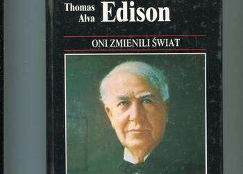 Thomas Alva Edison Oni zmienili świat - Anna Sproule