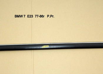 LISTWA DRZWI PRZEDNIA PRAWA BMW 7 E23 1885284
