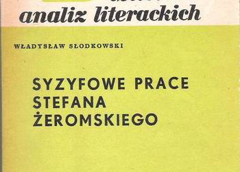 Syzyfowe Prace S. Żeromskiego - W. Słodkowski.