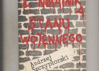 Z notatnika stanu wojennego - Andrzej Szczypiorski