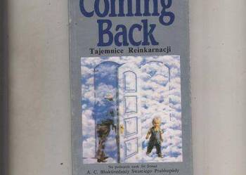 Coming Back  Tajemnice Reinkarnacji  Na podstawie nauk Śri Ś