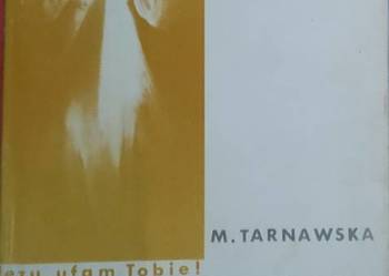 Siostra Faustyna Kowalska, M. Tarnawska