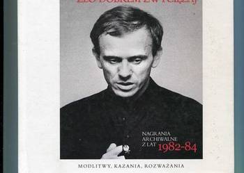 Zło dobrem zwyciężaj Popiełuszko