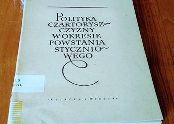 Polityka czartoryszczyzny w okresie powstania styczniowego /Irena Koberdowa