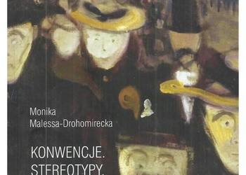 Konwencje. Stereotypy. Złudzenia. Relacje kobiet i mężczyzn