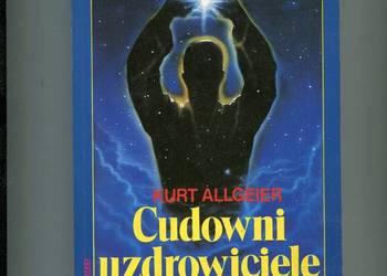 Cudowni uzdrowiciele - Kurt Allgeier