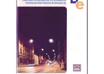 Ramy Prawne Partnerstwa Publiczno-Prywatnego Na Tle Wybranych Rozwiązań UE Ramy Prawne Partnerstwa Publiczno-Prywatnego Na Tle Wybranych Rozwiązań UE