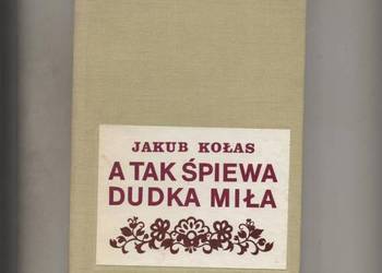 A tak śpiewa dudka miła - Jakub Kołas
