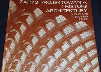 Zarys projektowania i historii architektury - Monika Buchner, Jan Laube