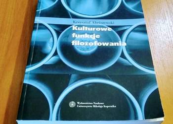 Kulturowe funkcje filozofowania / Krzysztof Abriszewski.