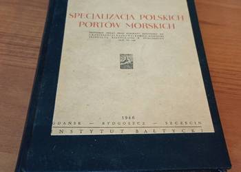 Specjalizacja polskich portów morskich protokół obrad oraz referaty z 1946