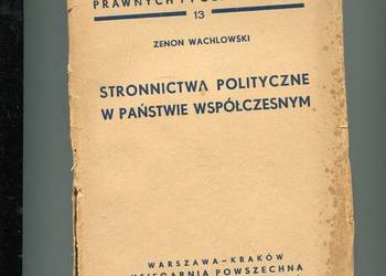 Stronnictwa polityczne w państwie współczesnym - Wachlowski