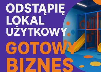 Sala zabaw, lokal użytkowy z niskim czynszem odstąpię,  gotowy biznes